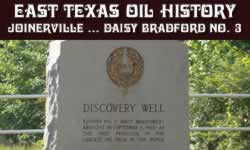 click to learn about East Texas Oil and Gas History in Joinerville, Rusk County ... and the Daisy Bradford No. 3