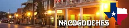 Nacogdoches Texas travel and tourism, attractions, lodging, maps and history